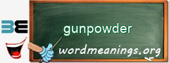 WordMeaning blackboard for gunpowder